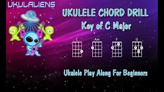 Ukulele Chord Drill Practice  C Major  Ukulele Play Along [upl. by Aslehc506]