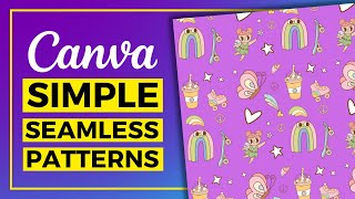 EASIEST Way EVER To Create Seamless Patterns In Canva [upl. by Aicnelav797]