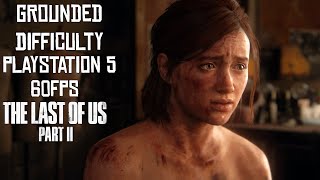 The Last Of Us Part 2  FULL GAME  PS5 60FPS  Grounded Difficulty [upl. by Ryhpez]