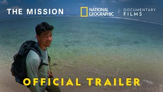 The Mission  Official Trailer  National Geographic Documentary Films [upl. by Atterol906]