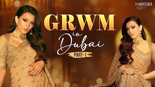 Get Ready with Me in Dubai  Part 1  Hansika Motwani [upl. by Josie729]