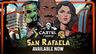 Cartel Tycoon San Rafaela  Launch Trailer [upl. by Chapland123]