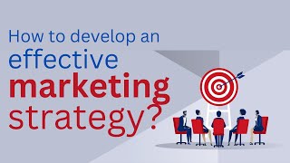 How to develop an effective marketing strategy [upl. by Reeva]