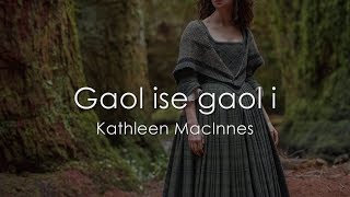 Gaol ise Gaol i  Scottish Gaelic LYRICS  Translation [upl. by Lilith]