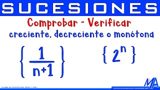 Comprobar sucesiones crecientes decrecientes monótonas [upl. by Nerb]