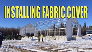 PREMIUM 40′ WIDE DOUBLE TRUSS FABRIC STORAGE BUILDING installing the cover [upl. by Wedurn]