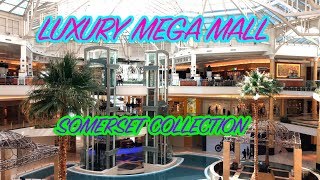 LUXURY MEGA MALL  SOMERSET COLLECTION [upl. by Con]