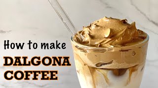 How to Make Dalgona Coffee  Frothy Coffee [upl. by Nara]