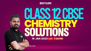 CLASS 12 Chemistry  Solutions  Xylem CBSE 11 amp 12 [upl. by Yrdnal987]