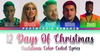 Color Coded Lyrics Pentatonix  12 Days Of Christmas [upl. by Yecrad945]