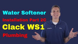 Water Softener Installation Part 2C Clack WS1 Plumbing [upl. by Yelrah]