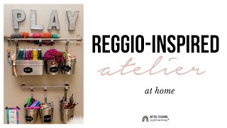 ReggioInspired Atelier 🏠 at Home [upl. by Sass27]