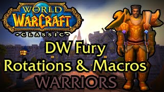 WOW Classic  Fury Warrior DPS rotation amp Macros [upl. by Anirtap602]