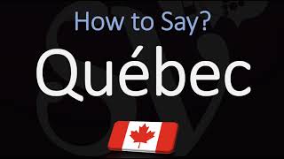 How to Pronounce Québec CORRECTLY French amp English Pronunciation [upl. by Cleave]