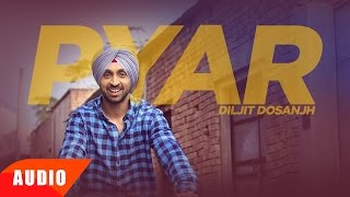 Pyar Full Audio Song  Diljit Dosanjh  Punjabi Romantic Song  Speed Records [upl. by Ruby]