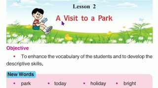 3rd class English  Lesson 2  A visit to a Park [upl. by Laekim806]