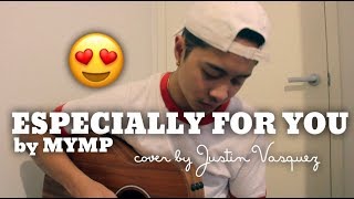 Especially for you x cover by Justin Vasquez [upl. by Noiramed995]