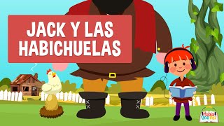 JACK Y LAS HABICHUELAS 🍃  Cuento Infantil para Leer  Había Una Vez [upl. by Ahdar735]