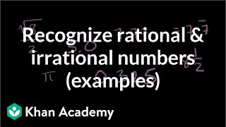 Recognizing rational and irrational numbers examples  Algebra I  Khan Academy [upl. by Aiynat50]