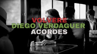 DIEGO VERDAGUER VOLVERE ACORDES [upl. by Tilagram]