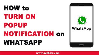 How to Turn on Popup Notification on WhatsApp Android [upl. by Snow]