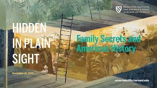 Hidden in Plain Sight Family Secrets and American History  Radcliffe Institute [upl. by Lulu]