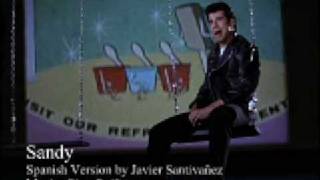 GREASE quotSandyquot  spanish version JAVIER SANTIVAÑEZ [upl. by Cimah]