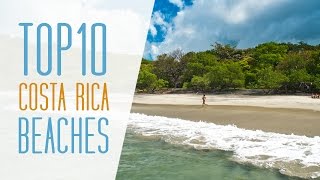 Best Costa Rica Beaches  Top 10 [upl. by Ano]