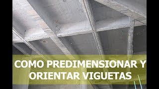 Como predimensionar y orientar VIGUETAS  Losas nervadas [upl. by Calder8]