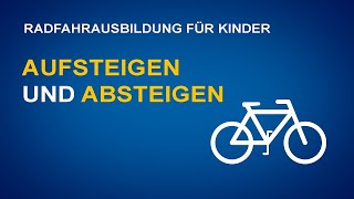 Radfahrausbildung Aufsteigen und Absteigen [upl. by Finny]