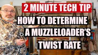 HOW TO DETERMINE YOUR MUZZLELOADERS TWIST RATE [upl. by Waal]