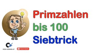 Primzahlen bis 100 Siebtrick [upl. by Attenohs191]