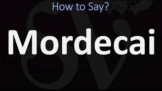 How to Pronounce Mordecai CORRECTLY [upl. by Hamid]