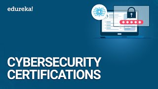 CyberSecurity Certifications  CyberSecurity Career  CyberSecurity Certification Training  Edureka [upl. by Errick369]