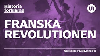 Franska revolutionen förklarad  HISTORIA  Gymnasienivå [upl. by Nwahsaj182]