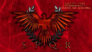 LEGIONS ARE MARCHING  SPQR  Epic Roman Empire Music [upl. by Miarzim]