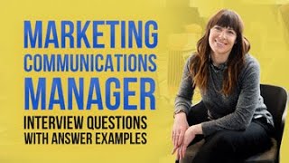 Marketing Communications Manager Interview Questions and Answer Examples [upl. by Allsopp]