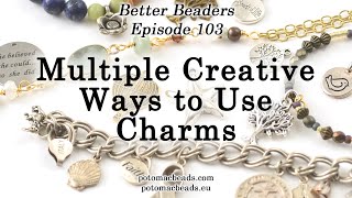 Multiple Creative Ways to Use Charms DIY Jewelry Making Tutorial by PotomacBeads [upl. by Raynata]