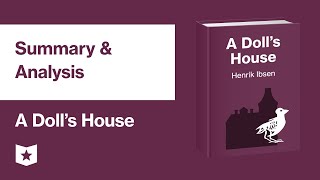 A Dolls House by Henrik Ibsen  Summary amp Analysis [upl. by Nagey]