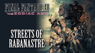 FFXII The Zodiac Age OST Streets of Rabanastre [upl. by Leidag]