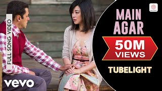 Main Agar Lyric Video  TubelightSalman Khan Sohail KhanPritamAtif AslamKabir Khan [upl. by Yttap549]