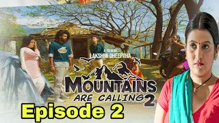 Mountain Are Calling  Yessma Ott  Episode 2 Confirm Release Date [upl. by Maxie]