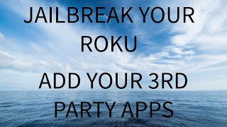 JAILBREAK YOUR ROKU [upl. by Carthy]