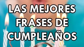 Las mejores frases de cumpleaños [upl. by Phillips841]