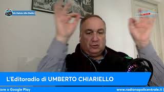 LEDITORIALE DI UMBERTO CHIARIELLO 101 [upl. by Teirtza]