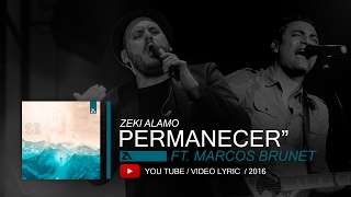 Zeki Alamo  quotPermanecerquot ft Marcos Brunet  Video Lyric [upl. by Iahk]