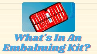 Whats In An Embalming Kit [upl. by Chatterjee]