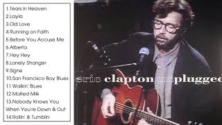 Eric Clapton  Unplugged Full Album 1992 [upl. by Matless]