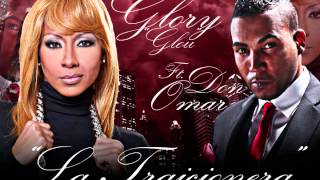 La Traicionera  Glory Ft Don Omar [upl. by Tocs]