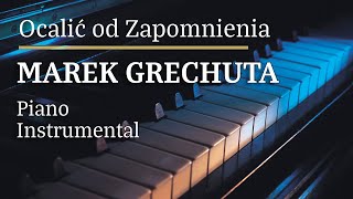 Marek Grechuta Ocalić Od Zapomnienia Piano Karaoke Version [upl. by Tamaru]